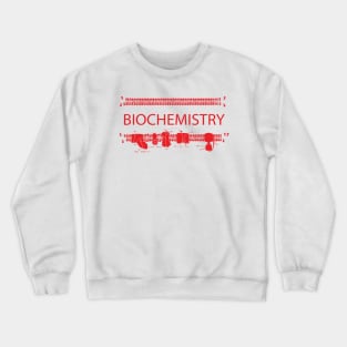 Biochemistry (Red Print) Crewneck Sweatshirt